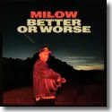Cover:  Milow - Better Or Worse