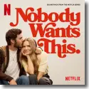 Cover:  Nobody Wants This Season 2: The Soundtrack - Original Soundtrack