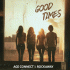 Cover: Good Times, das erwartete erste Album von Age Connect & Rockaway is da