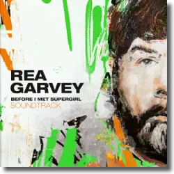 Cover: Rea Garvey - Before I Met Supergirl
