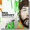 Cover:  Rea Garvey - Before I Met Supergirl