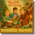 Cover:  The Rockhouse Brothers - The Gift of Giving