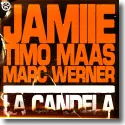 Cover:  JAMIIE, Timo Maas, Marc Werner - La Candela