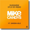 Cover: Mike Candys feat. Sandra Wild - Sunshine (Fly So High)