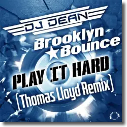 Cover: DJ Dean & Brooklyn Bounce - Play It Hard (Thomas Lloyd Remix)