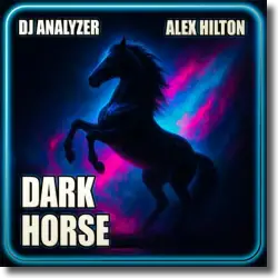 Cover: DJ Analyzer x Alex Hilton - Dark Horse