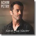 Cover:  Achim Petry - Noch eine Nacht