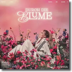 Cover: SOPHIA - Durch die Blume