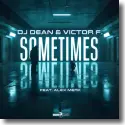 Cover:  DJ Dean & Victor F. feat. Alex Merk - Sometimes