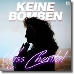 Cover: Miss Chantal - Keine Bomben
