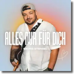Cover: Georg Stengel - Alles nur fr dich