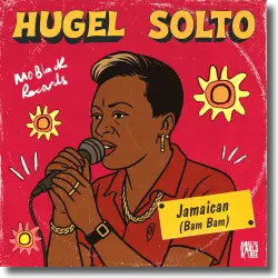Cover: HUGEL & SOLTO - Jamaican (Bam Bam)