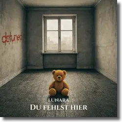 Cover: Lunara & Detuned - Du fehlst hier