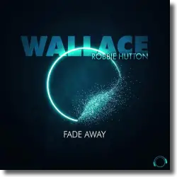 Cover: Wallace & Robbie Hutton - Fade Away