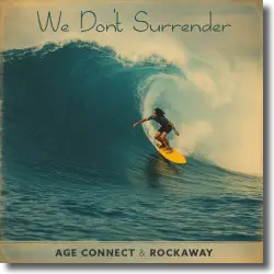 Cover: AGE CONNECT & Rockaway - We Don't Surrender