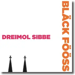 Cover: Blck Fss - Dreimol Sibbe