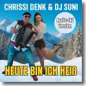 Cover:  Chrissi Denk & Dj Suni - Heute bin ich hei (Apres Ski Version)