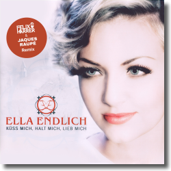 Cover: Ella Endlich - Kss mich, halt mich, lieb mich (Felix Harrer & Jaques Raup Remix)