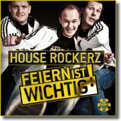 Cover: House Rockerz - Feiern ist wichtig