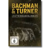Cover: Bachman & Turner - Live At The Roseland Ballroom NYC