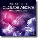 Cover:  Micha Moor feat. Shena - Take Me To The Clouds Above