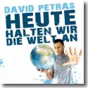 Cover:  David Petras - Heute halten wir die Welt an