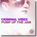 Cover:  Criminal Vibes - Pump Up The Jam