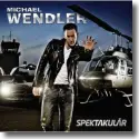 Cover:  Michael Wendler - Spektakulr