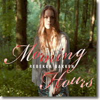 Cover: Rebekka Bakken - Morning Hours