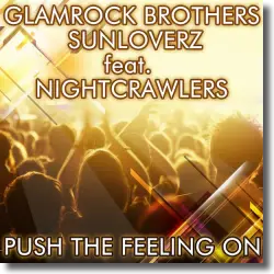 Cover: Glamrock Brothers & Sunloverz feat. Nightcrawlers - Push The Feeling On 2K12