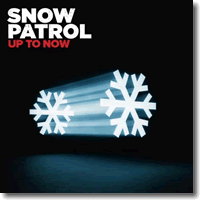 Cover: Snow Patrol - Up to Now
