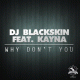 Cover: DJ Blackskin feat. Kayna - Why Don't You