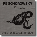 Cover: Pe Schorowsky - Dreck und Seelenbrokat