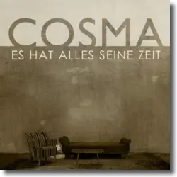 Cover: COSMA - Es hat alles seine Zeit