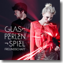 Cover:  Glasperlenspiel - Freundschaft