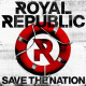 Cover: Royal Republic - Save The Nation