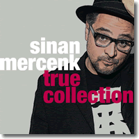 Cover: Sinan Mercenk - True Collection