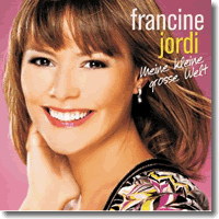 Cover: Francine Jordi - Meine kleine grosse Welt