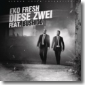 Cover:  Eko Fresh feat. Bushido - Diese Zwei