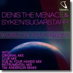 Cover: Denis The Menace & Syke'n'Sugarstarr - World In Your Hands