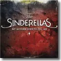 Cover:  The Sinderellas - My Mother Used To Tell Me
