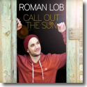 Cover: Roman Lob - Call Out The Sun