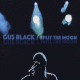 Cover: Gus Black - Split The Moon (Live at Lido)