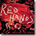 Cover: Walk Off The Earth - Red Hands