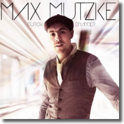 Cover: Max Mutzke - Durch Einander