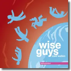 Cover: Wise Guys - Zwei Welten instrumentiert