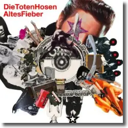 Cover: Die Toten Hosen - Altes Fieber