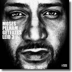 Cover: Moses Pelham - Geteiltes Leid 3