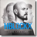 Cover: H-Blockx - Love Can't Say