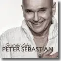Cover:  Peter Sebastian - So ist das Leben